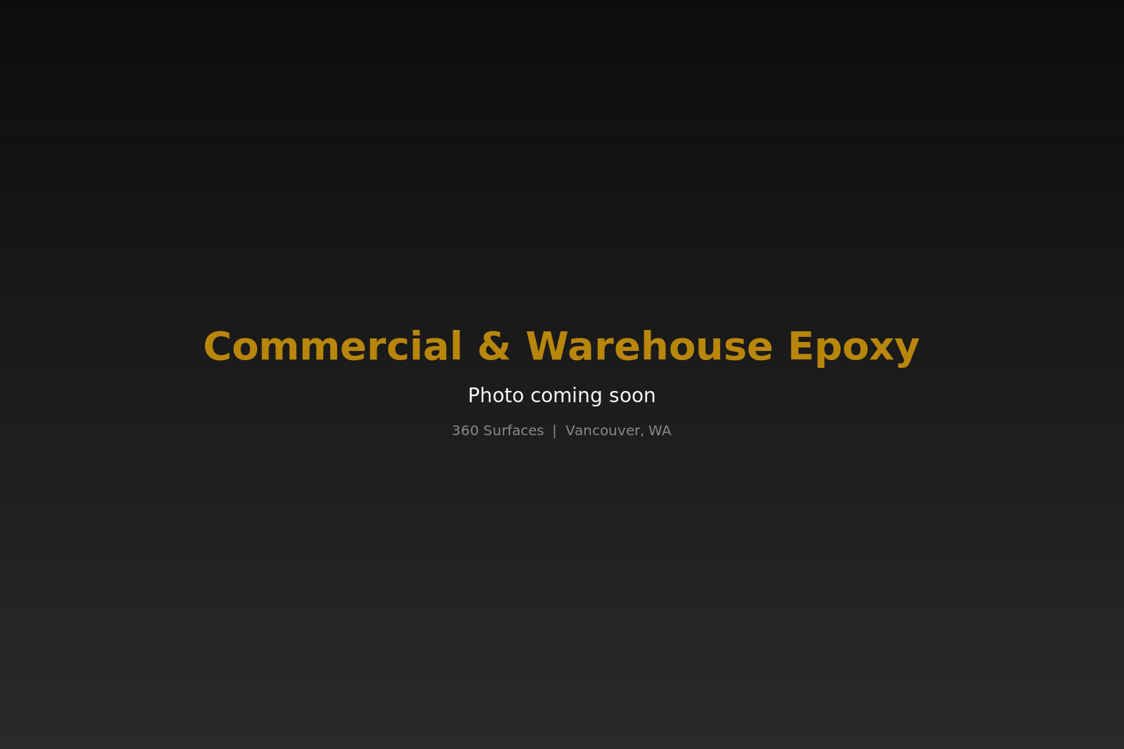 Commercial & Warehouse Epoxy project 3 — 360 Surfaces Vancouver WA